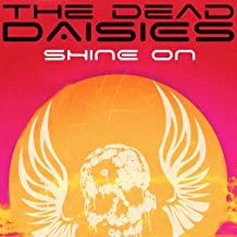 The Dead Daisies : Shine On